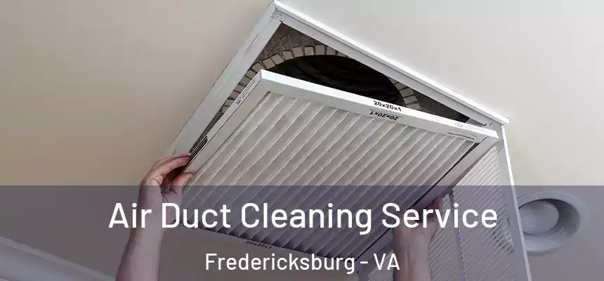 Air Duct Cleaning Service Fredericksburg - VA