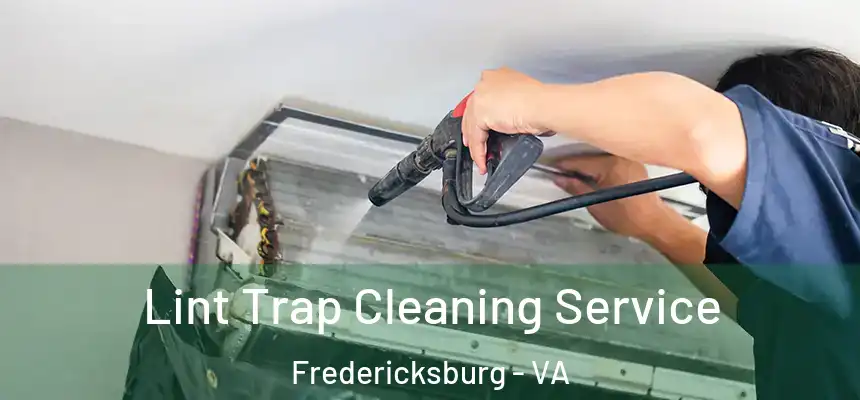 Lint Trap Cleaning Service Fredericksburg - VA